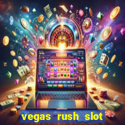 vegas rush slot free play