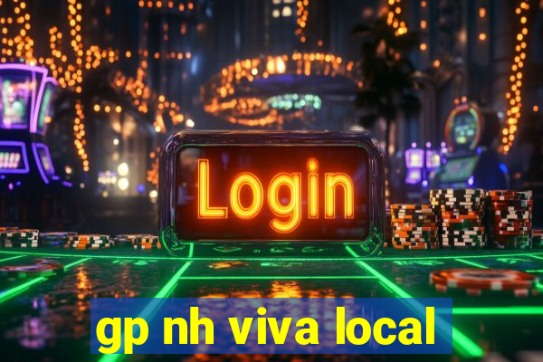 gp nh viva local