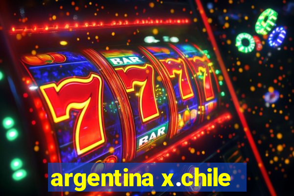 argentina x.chile