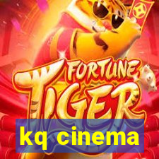 kq cinema