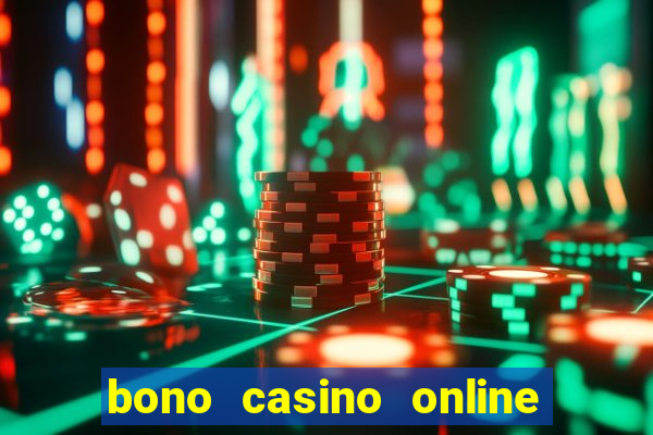 bono casino online sin deposito