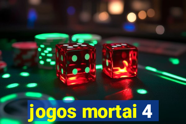 jogos mortai 4