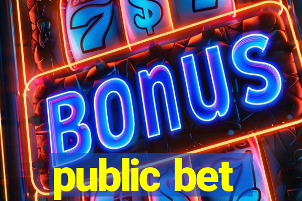 public bet