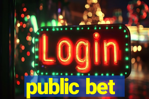 public bet