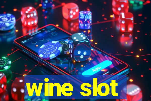 wine slot