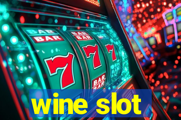 wine slot