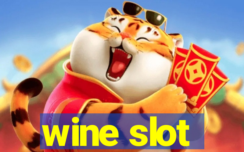 wine slot