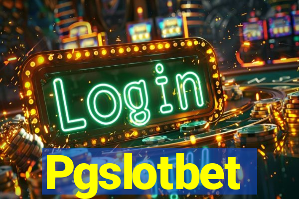 Pgslotbet