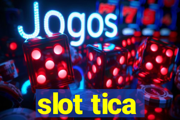 slot tica