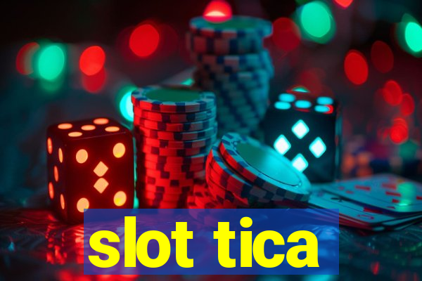 slot tica