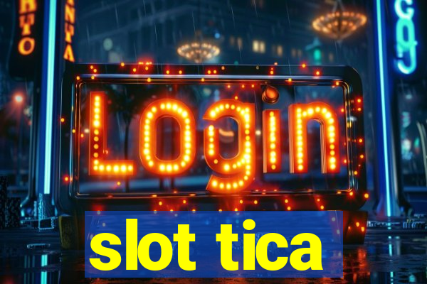 slot tica