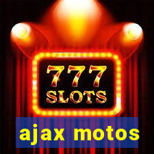 ajax motos