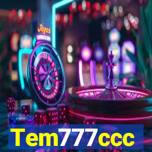 Tem777ccc