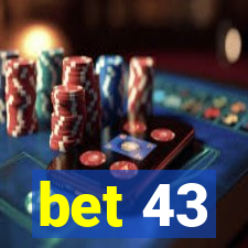 bet 43