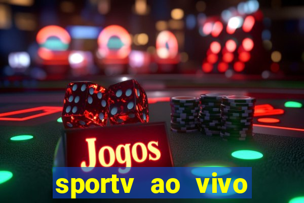 sportv ao vivo multi multicanal