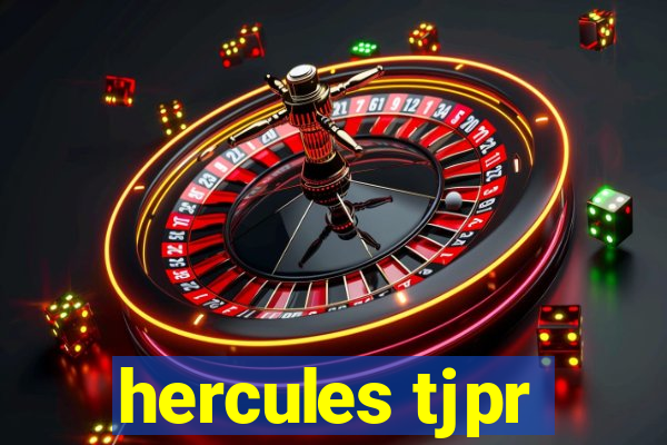 hercules tjpr