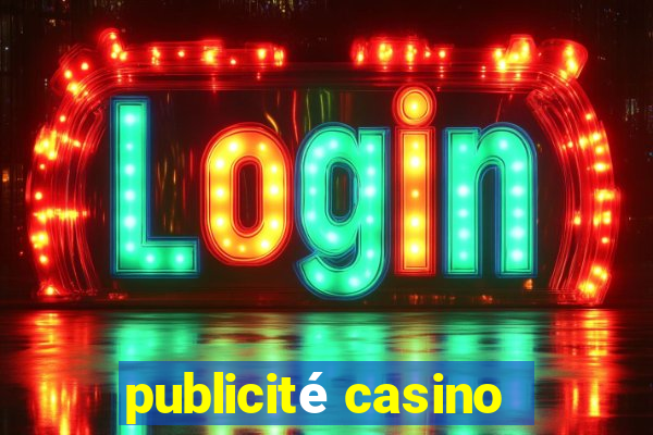 publicité casino