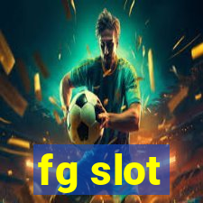 fg slot