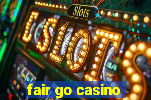 fair go casino