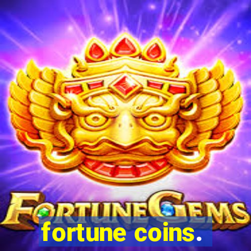 fortune coins.