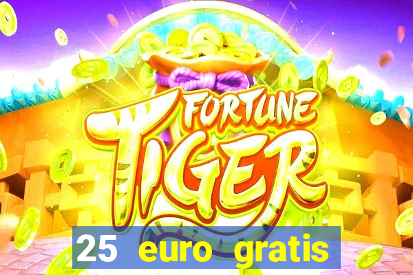 25 euro gratis casino bonus