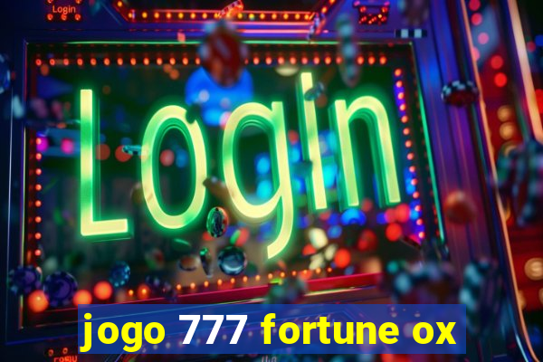 jogo 777 fortune ox