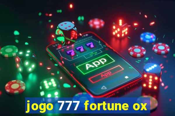 jogo 777 fortune ox