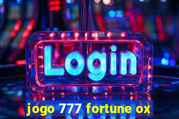 jogo 777 fortune ox