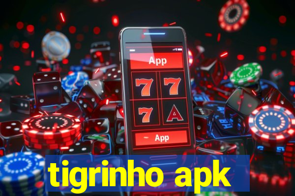 tigrinho apk