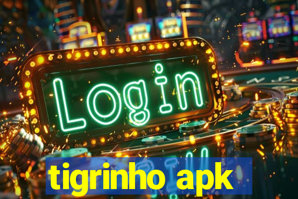 tigrinho apk