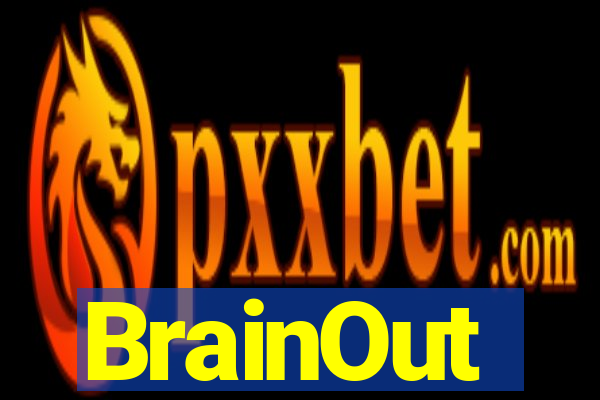 BrainOut