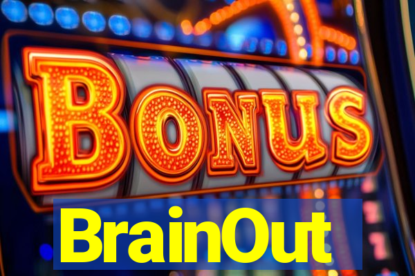 BrainOut