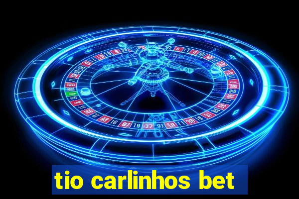 tio carlinhos bet