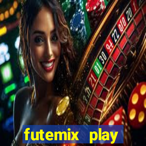 futemix play futebol ao vivo