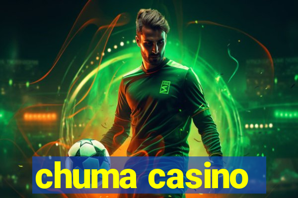 chuma casino