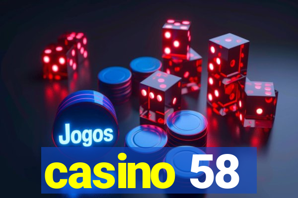 casino 58