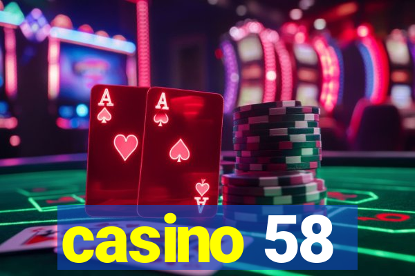 casino 58