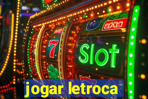 jogar letroca