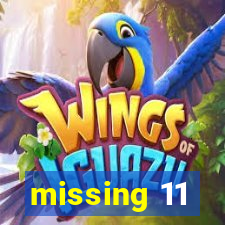 missing 11