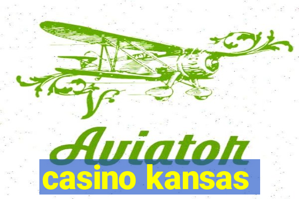 casino kansas