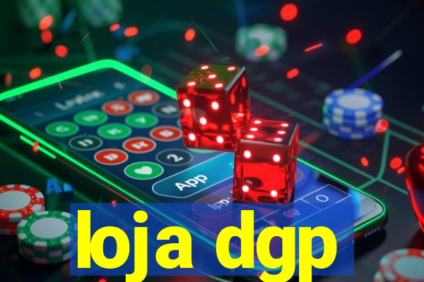 loja dgp