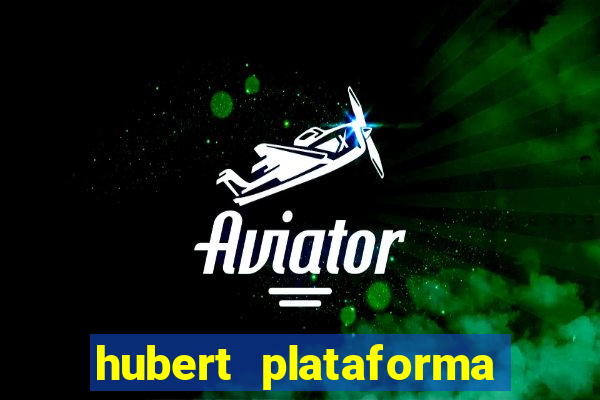 hubert plataforma de jogos