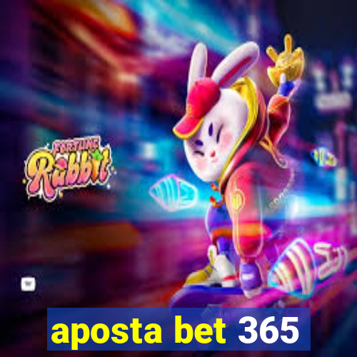 aposta bet 365