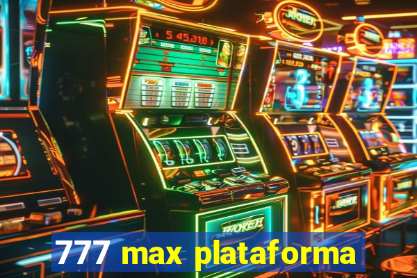 777 max plataforma