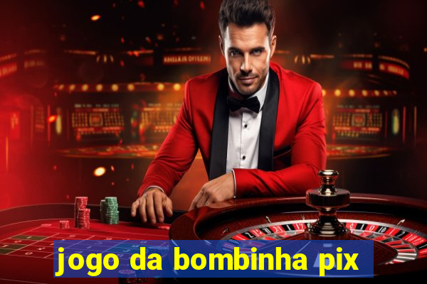 jogo da bombinha pix