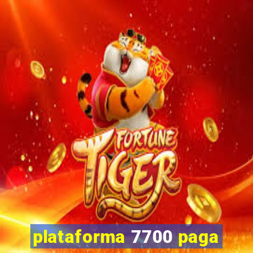 plataforma 7700 paga