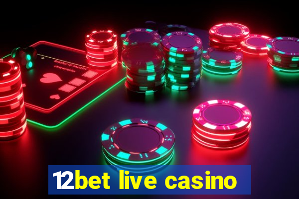 12bet live casino