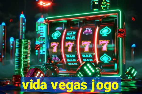 vida vegas jogo