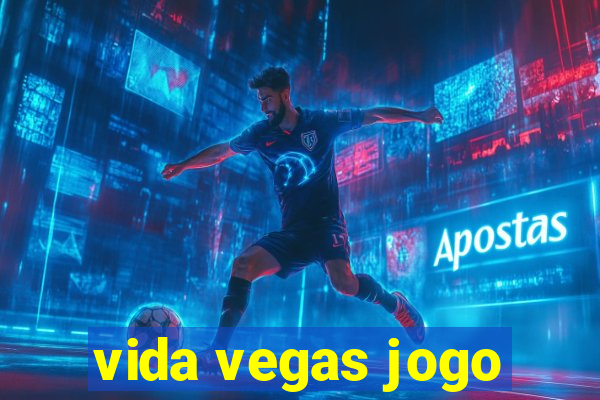 vida vegas jogo