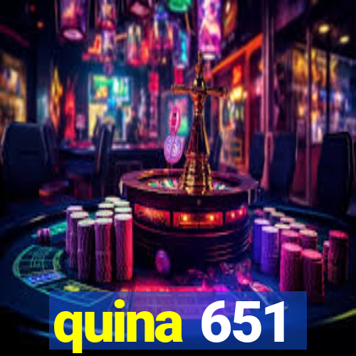 quina 651